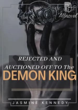 Rejected and Auctioned off to the Demon King